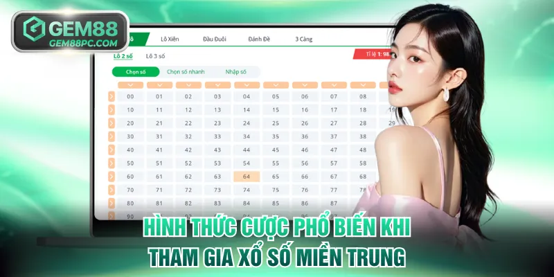 Xổ Số Miền Trung GEM88 - Tỷ Lệ Ăn Cao, Trả Thưởng Siêu Tốc 3 Các hình thức cược phổ biến khi tham gia xổ số miền Trung GEM88
