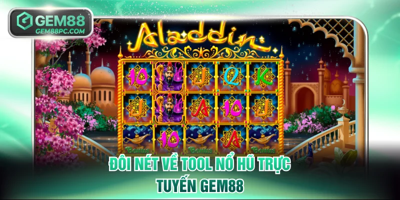 Tool Nổ Hũ - Hack Game Săn Thưởng Jackpot Đỉnh Cao 2026 2 Đôi nét về tool nổ hũ trực tuyến GEM88