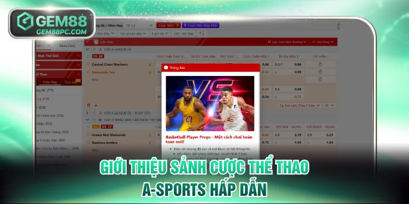 A-Sports | Sảnh Cá Cược Thể Thao GEM88 Đẳng Cấp Top 1 2 Giới thiệu sảnh cược thể thao A-Sports hấp dẫn