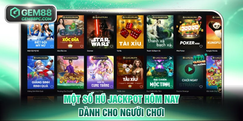 Một số hũ Jackpot hôm nay dành cho người chơi